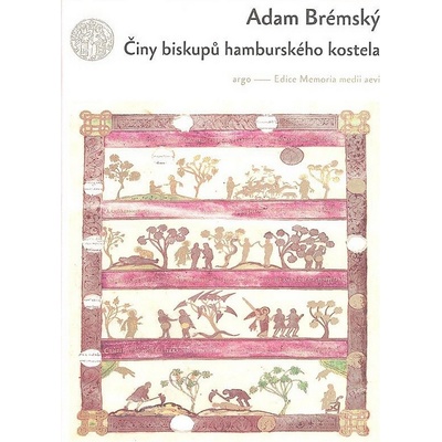 Činy biskupů hamburského kostela - Adam Brémský
