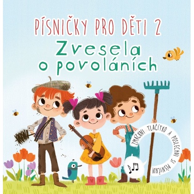 Písničky pro děti 2. Zvesela o povoláních - Anna Knauerová