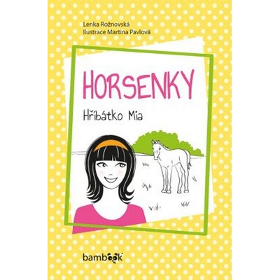 Horsenky - Rožnovská Lenka, Pavlová Martina