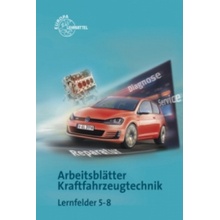 Arbeitsblätter Kraftfahrzeugtechnik, Lernfelder 5-8