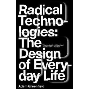 Radical Technologies | Adam Kay (ISBN: 9781784780456)
