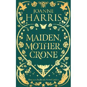 Mother, Maiden, Crone | Joanne Harris (2023)