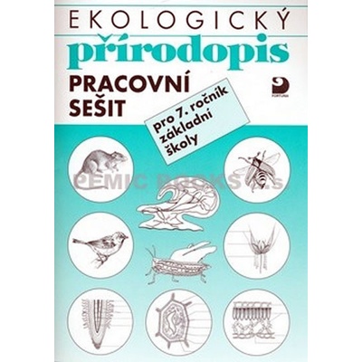 Ekologický přírodopis pro 7. ročník ZŠ - Pracovní sešit - Kvasničková Danuše