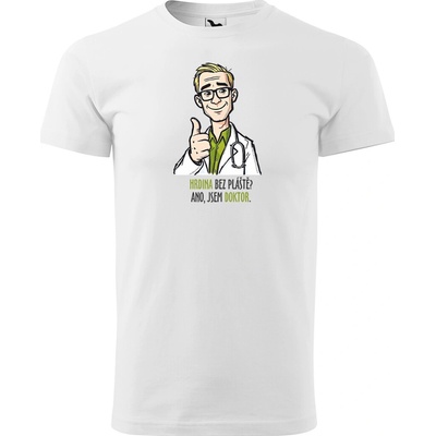 Sablio Tričko s potiskem pro doktora Hrdina bez pláště? Ano, jsem doktor bílé