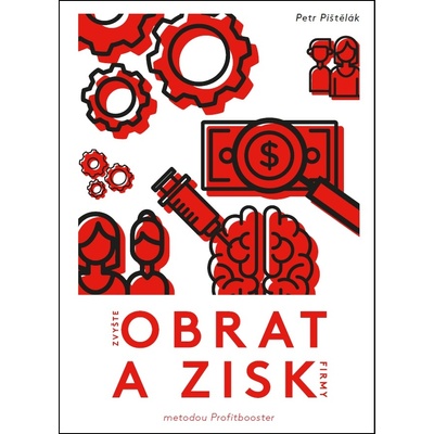 Zvyšte obrat a zisk firmy - Petr Pištělák