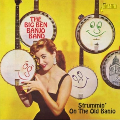 Big Ben Banjo Band - Strummin' on the Old Banjo CD