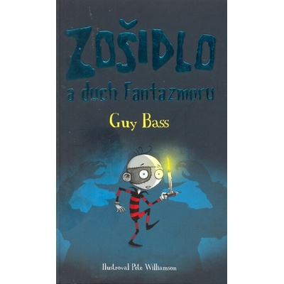 Zošidlo a duch Fantazmoru - Bass Guy