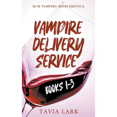 Tavia Lark Vampire Delivery Service Books 1-3 | Tavia Lark
