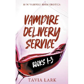 Tavia Lark Vampire Delivery Service Books 1-3 | Tavia Lark