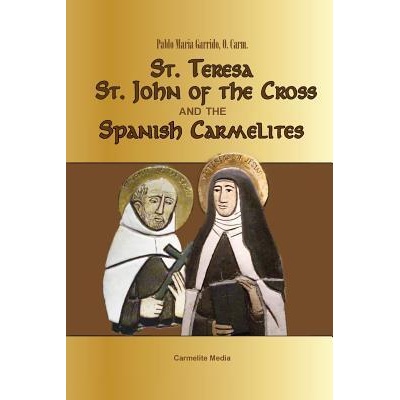 St. Teresa, St. John of the Cross and the Spanish Carmelites | Pablo Maria Garrido