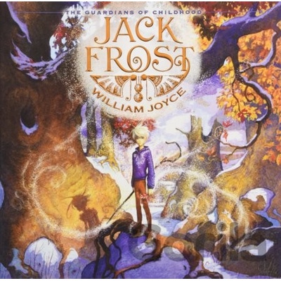 Guardians of Childhood: Jack Frost Joyce William