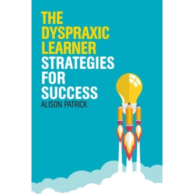 The Dyspraxic Learner - Alison Patrick