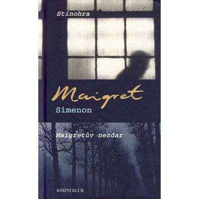 Stínohra, Maigretův nezdar - Georges Simenon