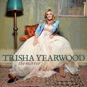 Trisha Yearwood - The Mirror (LP) (0850001590181)