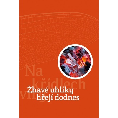 Žhavé uhlíky hřejí dodnes