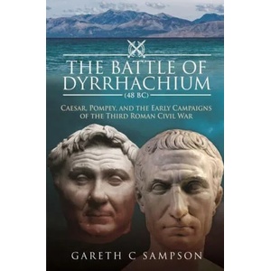 Battle of Dyrrhachium (ISBN: 9781526793584)