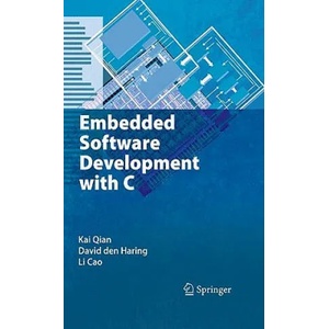 Embedded Software Development with C | Kai Qian, David DenHaring, Li Cao (ISBN: 9781441906052)