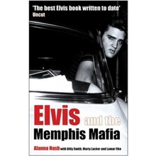 Elvis and the Memphis Mafia - Nash Alanna