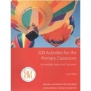 500 Activities for the Primary Classroom