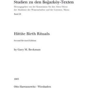 Hittite Birth Rituals | Gary M Beckmann (ISBN: 9783447023108)