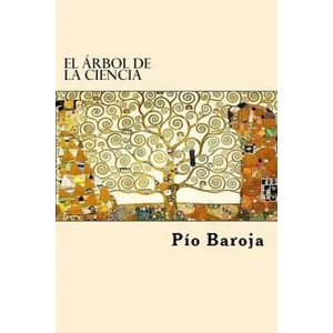 El Arbol de la Ciencia | Pio Baroja (ISBN: 9781542519137)