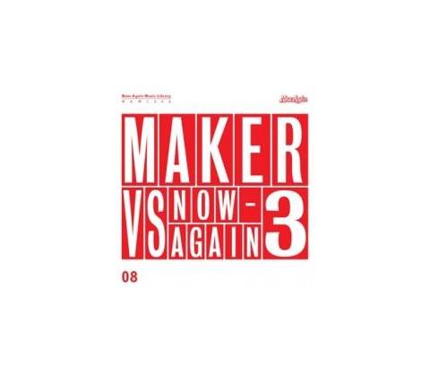 MAKER: MAKER VS NOW-AGAIN V.3 CD