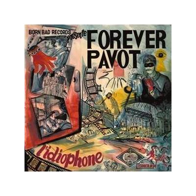Forever Pavot - L'Idiophone CD