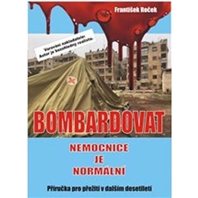 Bombardovat nemocnice je normální