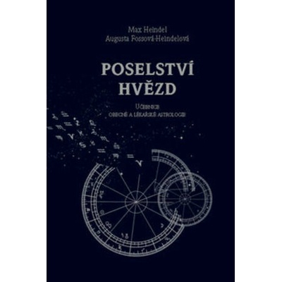 Poselství hvězd 3.v. - Max Heindel; Augusta Fossová-Heindelová