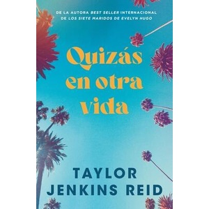 Quizas En Otra Vida | Taylor Jenkins Reid (ISBN: 9791387595128)