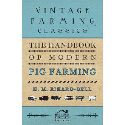 Handbook of Modern Pig Farming | H. M. Rikard-Bell