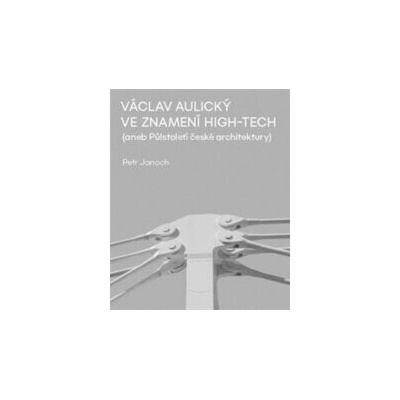 Václav Aulický - Ve znamení High-Tech - Václav Aulický