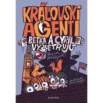 Kráľovskí agenti - Diana Mašlejová, Ďuro Balogh ilustrácie