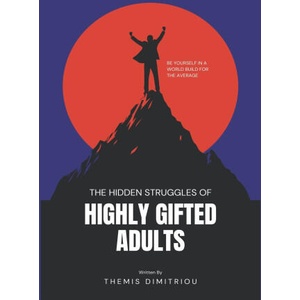 The Hidden Struggles of Highly Gifted Adults | Themis Dimitriou (2025)