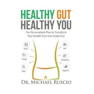 Healthy Gut, Healthy You | DR. MICHAEL RUSCIO (ISBN: 9780999766804)
