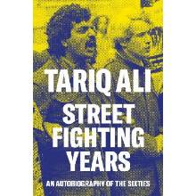 Street-Fighting Years - An Autobiography of the Sixties Paperback