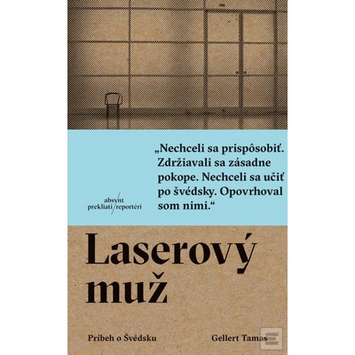 Laserový muž - Gellert Tamas