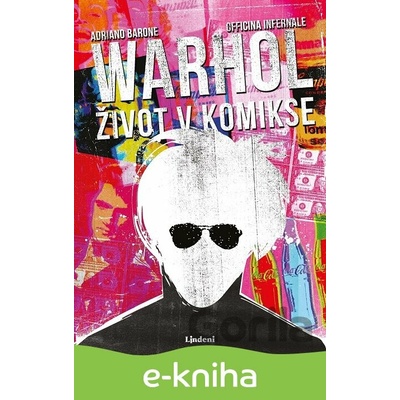 Andy Warhol: Život v komikse - Adriano Barone