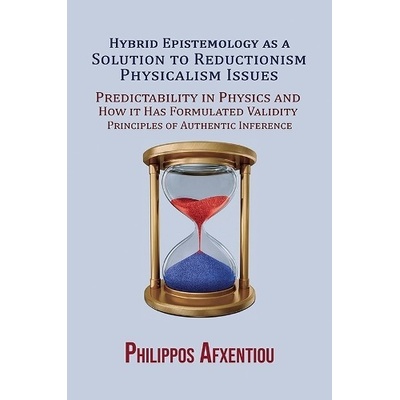 Hybrid Epistemology as a Solution to Reductionism-Physicalism Issues
