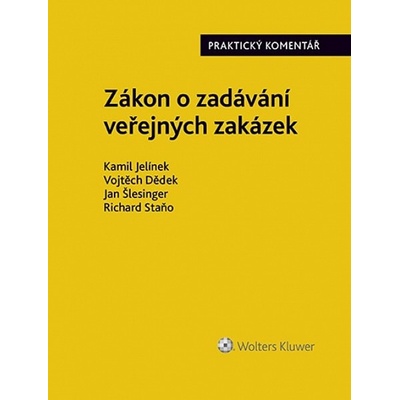 Zákon o zadávání veřejných zakázek - Kamil Jelínek, Vojtěch Dědek, Jan Šlesinger