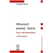 Minulosť jednej ilúzie - Francois Furet