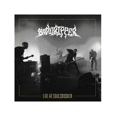 BONGRIPPER - LIVE AT SOULCRUSHER 2022, CD