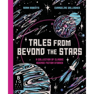 Tales from Beyond the Stars - Adam Roberts