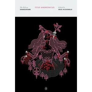 Titus Andronicus | William Shakespeare, Russ McDonald, Russ McDonald (ISBN: 9780143130192)
