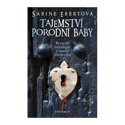 Tajemství porodní báby 1 Sabine Ebertová