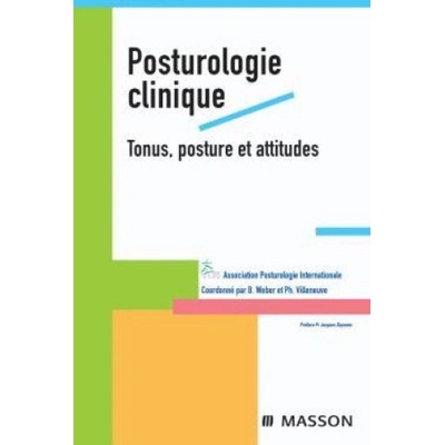 Posturologie clinique. Tonus, posture et attitudes