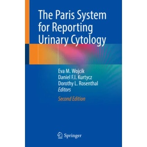 Paris System for Reporting Urinary Cytology | Eva M. Wojcik, Daniel F. I. Kurtycz, Dorothy L. Rosenthal (ISBN: 9783030886851)
