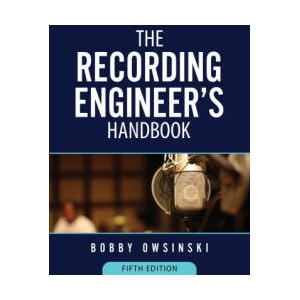 The Recording Engineer's Handbook 5th Edition (ISBN: 9781946837196)