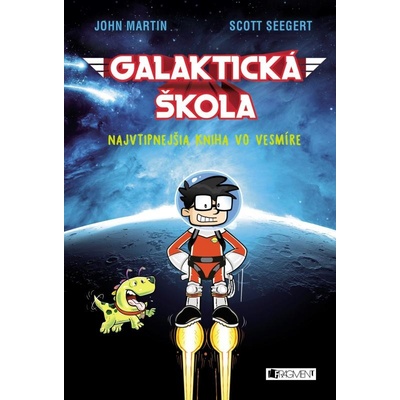 Galaktická škola - Scott Seegert, John Martin ilustrácie