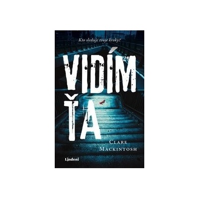 Vidím ťa - Clare Mackintosh